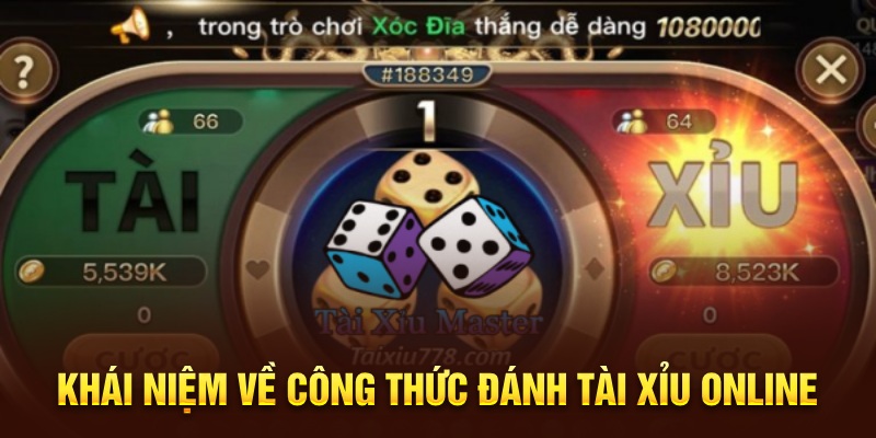 Khái niệm về công thức đánh Tài Xỉu online