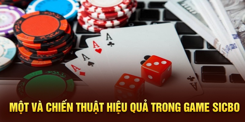 Một và chiến thuật hiệu quả trong game Sicbo